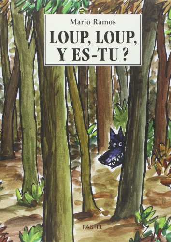 Loup, loup, y es-tu ?