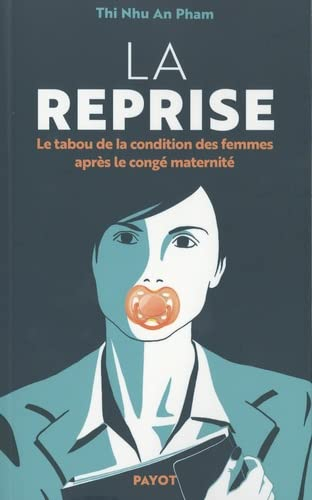 La reprise : le tabou de la condition des femmes après le congé maternité