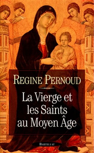 La Vierge et les saints au Moyen Age