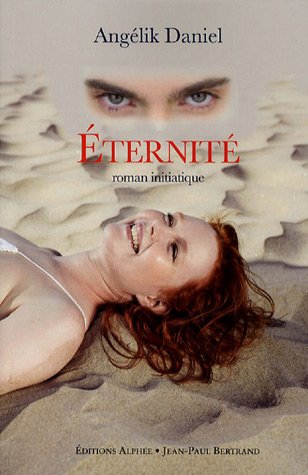 Eternité : roman initiatique