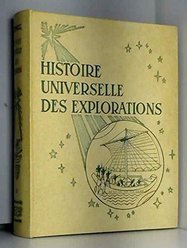 histoire universelle des explorations tome ii la renaissance 1415/1600