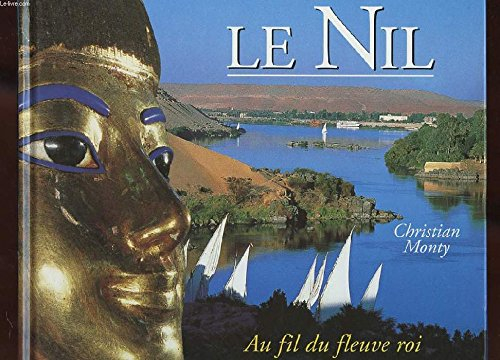 Le Nil : au fil du fleuve roi