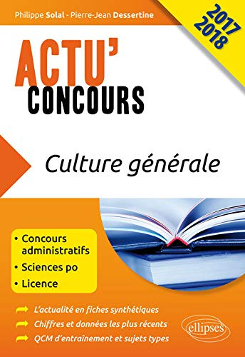 Culture générale 2017-2018 : concours administratifs, Sciences Po, licence