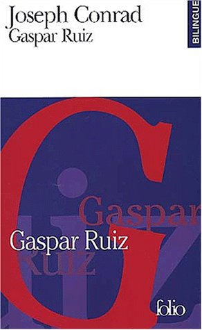 Gaspar Ruiz : a romantic tale. Gaspar Ruiz : un récit romantique