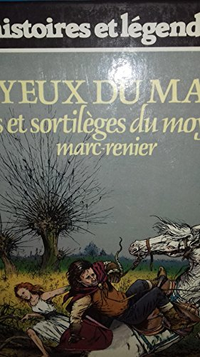 Les Yeux du marais : contes et sortilèges du Moyen Age