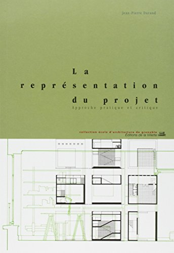 La représentation du projet comme instrument de conception : approche pratique et critique. Un entre