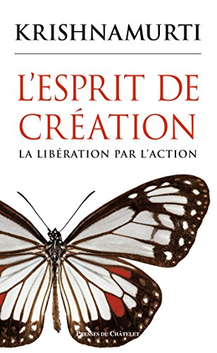 L'esprit de création : la libération par l'action