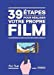39 étapes pour réaliser votre propre film