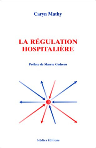 La régulation hospitalière