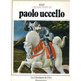 Tout l'oeuvre peint de Paolo Uccello