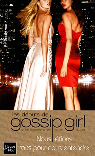 Nous étions faits pour nous entendre : les débuts de Gossip Girl