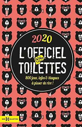 L'officiel des toilettes 2020 : 800 jeux, infos & blagues à pisser de rire !