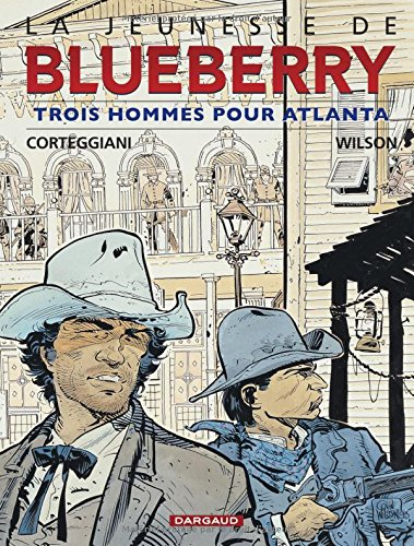 La jeunesse de Blueberry. Vol. 8. Trois hommes pour Atlanta