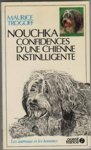 Nouchka : confidences d'une chienne instinlligente
