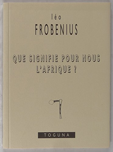 Que signifie pour nous l'Afrique ?