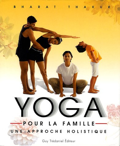 Yoga pour la famille : une approche holistique
