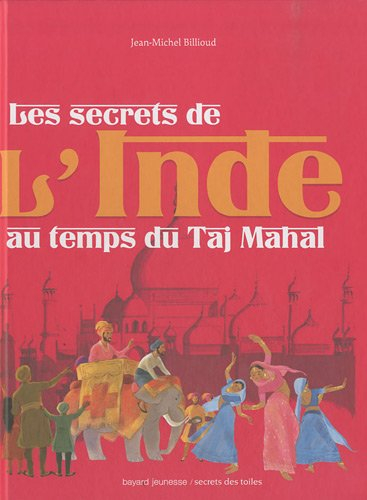 Les secrets de l'Inde : au temps du Taj Mahal
