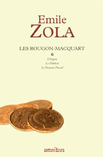 Les Rougon-Macquart : histoire naturelle et sociale d'une famille sous le second Empire. Vol. 6