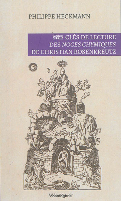 Clés de lecture des Noces chymiques de Christian Rosenkreutz