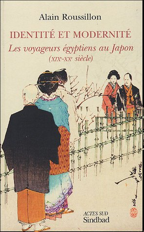 Identité et modernité : les voyageurs égyptiens au Japon (XIXe-XXe siècle)