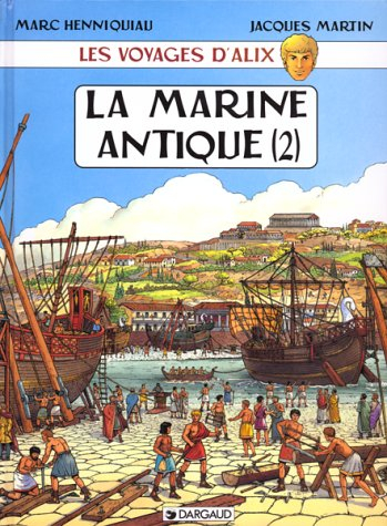 Les voyages d'Alix. La marine antique. Vol. 2