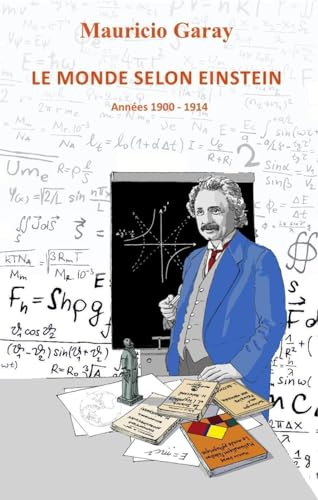 Le monde selon Einstein : années 1900-1914