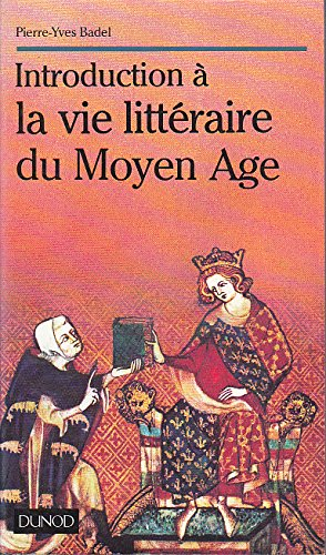 introduction à la vie littéraire du moyen âge