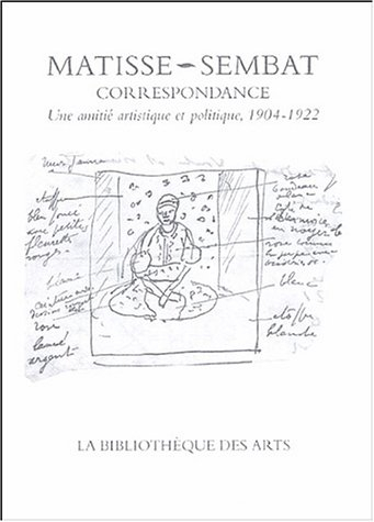 Correspondance Matisse-Sembat : une amitié artistique et politique 1904-1922