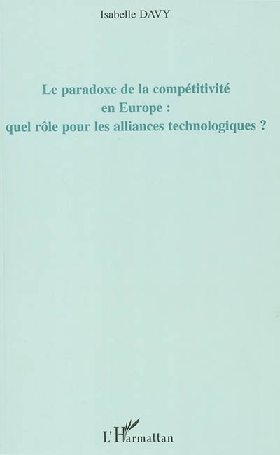 Le paradoxe de la compétitivité en Europe : quel rôle pour les alliances technologiques ? : une appl
