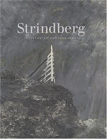 Auguste Strindberg : peintre et photographe : exposition, Paris, Musée d'Orsay, (15 oct. 2001-27 jan