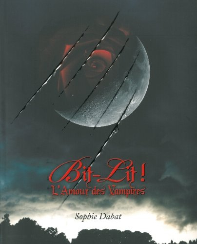 Bit-lit ! : l'amour des vampires