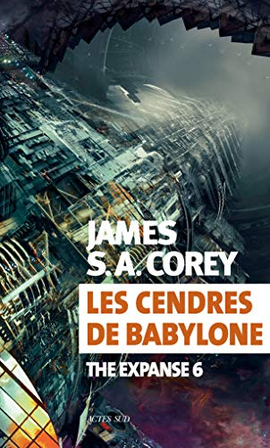 The expanse. Vol. 6. Les cendres de Babylone