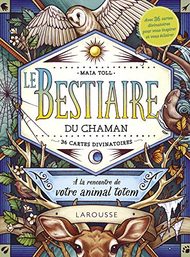 Le bestiaire du chaman : à la rencontre de votre animal totem : 36 cartes divinatoires