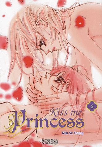 Kiss me princess. Vol. 6