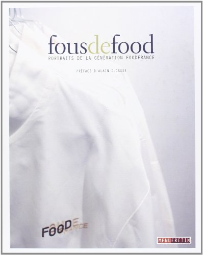 Fous de food : portraits de la génération Food France