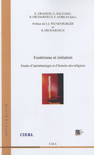 Esotérisme et initiation : études d'épistémologie et d'histoire des religions