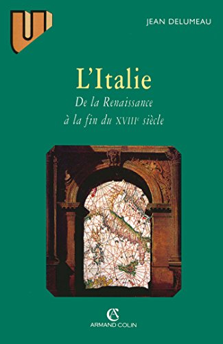 L'Italie de la Renaissance à la fin du XVIIIe siècle