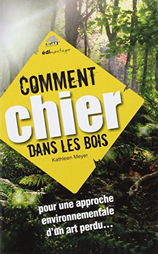 Comment chier dans les bois : pour une approche environnementale d'un art perdu