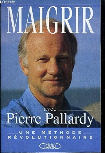 Maigrir avec Pierre Pallardy