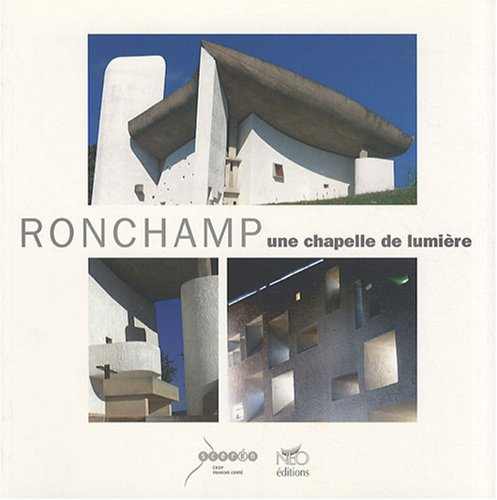 Ronchamp : une chapelle de lumière
