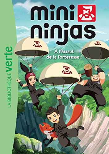 Mini ninjas. Vol. 4. A l'assaut de la forteresse !