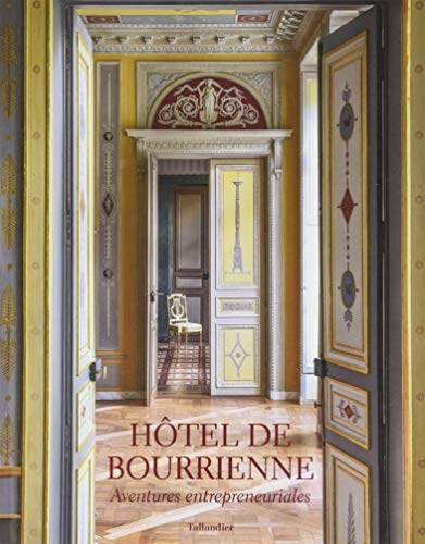Hôtel de Bourrienne : aventures entrepreneuriales
