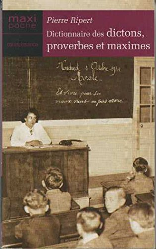 dictionnaire des maximes, dictons et proverbes français (maxi-poche connaissance)