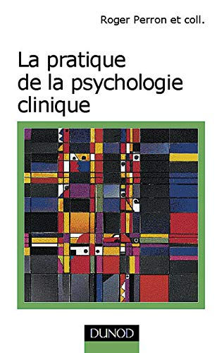 La pratique de la psychologie clinique