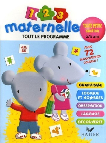 1, 2, 3 maternelle tout le programme, toute petite section, 2-3 ans