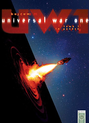 Universal War One. 1, La génèse