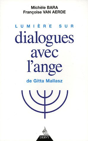 Lumière sur Dialogues avec l'ange de Gitta Mallasz