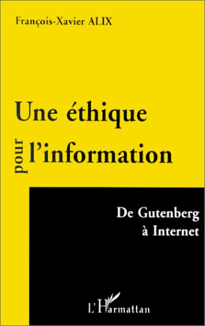 Une éthique pour l'information : de Gutenberg à Internet