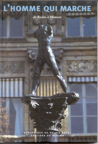 L'homme qui marche : de Rodin à Mimran