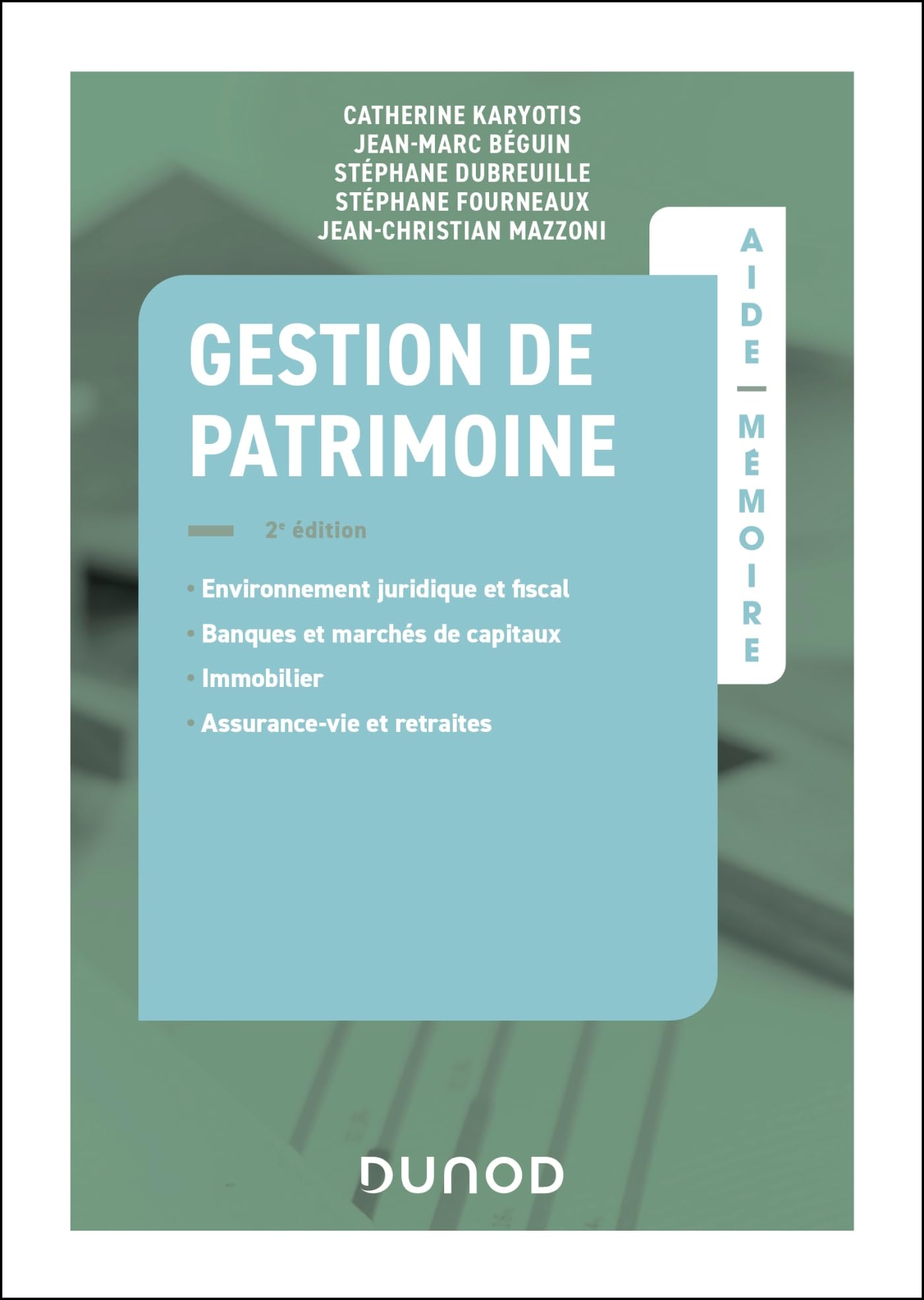 Gestion de patrimoine : environnement juridique et fiscal, banques et marchés de capitaux, immobilie